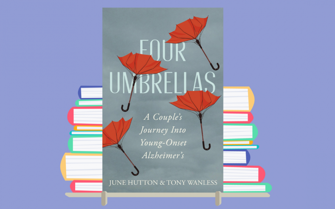 An Alzheimer’s Diagnosis: Four Umbrellas Book Excerpt