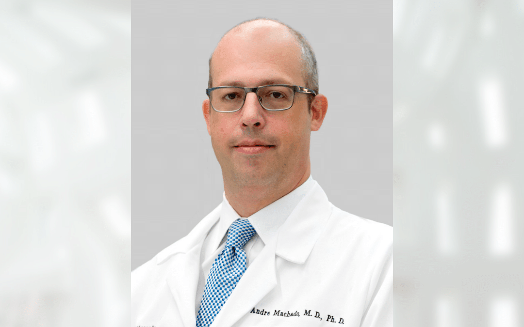 A Q&A With Dr. Andre Machado of Cleveland Clinic